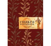 Chakra Workbook: Rebalance Your Body's Vital Energies