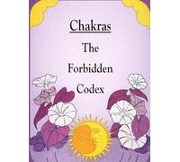 Chakras The Forbidden Codex