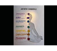 Chakras - Yoga beyond the Asanas: Uncover the Hidden Self