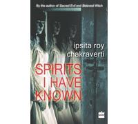 Chakravarty Ipsita Roy Spirits I Have Known (Tascabile)