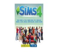 Chala Dar The Sims 4, PS4, Xbox One, PC, Cheats, Mods, Cats, Dogs, D (Tascabile)