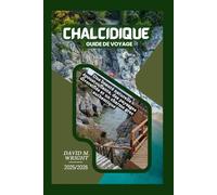 Chalcidique Guide de voyage 2025-2026: Une beauté naturelle époustouflante, des paysages diversifiés et un charme grec authentique