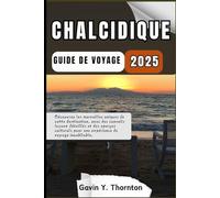 Chalcidique Guide de voyage: Découvrez les merveilles uniques de cette destination, avec des conseils locaux détaillés et des aperçus culturels pour une expérience de voyage inoubliable.