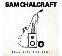 Chalcraft,Sam - From Busk Till Dawn