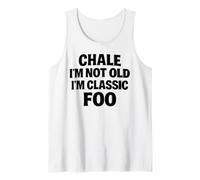 Chale Io non sono vecchio Io sono classico Foo Latino Chicano Veterano OG Canotta