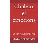 Chaleur et émotions: Un lien invisible mais réel