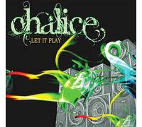 Chalice - Let It Play