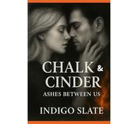 Chalk and Cinder: Ashes Between Us