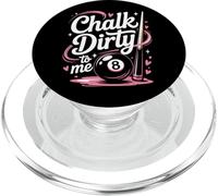 Chalk Dirty to Me divertente rosa biliardo 8-Ball Humor Tee PopSockets PopGrip per MagSafe
