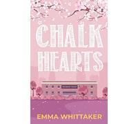 Chalk Hearts: A timeless romance with dramatic twists and emotional turns