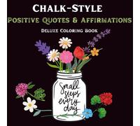 Chalk-Style Positive Quotes and Affirmations Coloring Book