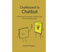 Chalkboard To Chatbot: AI-Powered Teaching For The Next-Gen Trainers And Educators