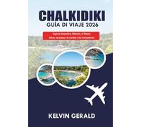 CHALKIDIKI GUÍA DE VIAJE 2026: Explora Kassandra, Sithonia, el Monte Athos, las playas, la comida y los monasterios