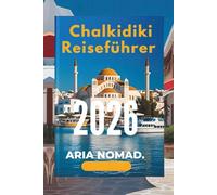 Chalkidiki Reiseführer 2026: Goldene Strände, versteckte Dörfer und der Geist Griechenlands