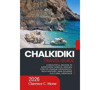 Chalkidiki Travel Guide 2026: A Beautiful Region In Northern Greece, Known For Its Unique Geography, Rich History, And Diverse Cultural Heritage