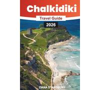 CHALKIDIKI TRAVEL GUIDE 2026: Chalkidiki Vacation Secrets: Must-Visit Beaches, Hidden Villages & Custom Itineraries
