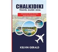 CHALKIDIKI TRAVEL GUIDE 2026: Explore Kassandra, Sithonia, Mount Athos, Beaches, Food, and Monasteries