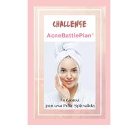 Challenge AcneBattlePlan 14 giorni per una pelle splendida