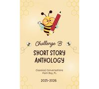 Challenge B Anthology: Classical Conversations Palm Bay