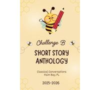 Challenge B Anthology: Classical Conversations Palm Bay