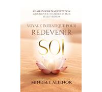 Challenge de Manifestation - 21 jours pour redevenir soi: Challenge de manifestation pour incarner ta plus belle version, éveil et transformation