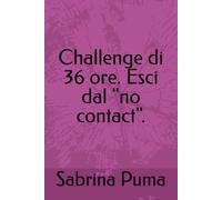 Challenge di 36 ore. Esci dal "no contact".