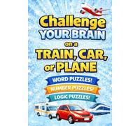 Challenge Your Brain On A Train, Car, Or Plane: Eliminate Boredom On Long Trips With This Themed Travel Sized Puzzle Book For Adults & Teens