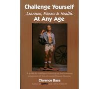Challenge Yourself: Leanness, Fitness & Health at Any Age