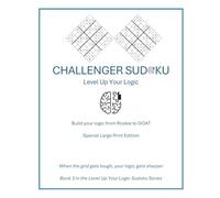 Challenger Sudoku - Special Large Print Edition: When the grid gets tough, your logic gets sharper