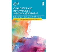 Challenges and Innovations in Speaking Assessment