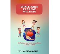 CHALLENGES EPARGNE MWANAS : Livre d'épargne de poche pour enfants de 3 à 6 ans: Défis épargne pour les enfants en XAF ou XOF