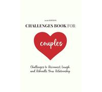CHALLENGES FOR COUPLES: +240 Pages of Fun Adventures, Connection Games and Scrapbook Memories | The Ultimate Journal for Couples to Reconnect and ... Him or Her | The perfect present for couples