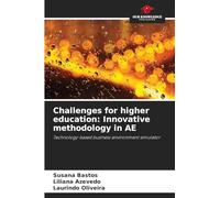 Challenges for higher education: Innovative methodology in AE: Technology-based business environment simulator