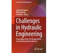 Challenges in Hydraulic Engineering: Proceedings of the 21st Technical Dam Control International Conference: 841
