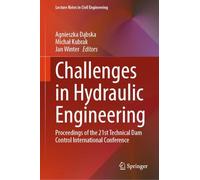 Challenges in Hydraulic Engineering: Proceedings of the 21st Technical Dam Control International Conference