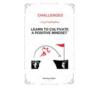 Challenges - Learn To Cultivate A Positive Mindset