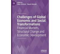 Challenges of Global Economic and Social Transformations: Financial Markets, Structural Change and Economic Development