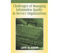 Challenges of Managing Information Quality in Service Organiz (Copertina rigida)