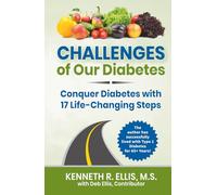 Challenges of Our Diabetes: Conquer Diabetes with 17 Life-Changing Steps