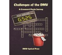 Challenges of the DMV: A Crossword Puzzle Journey Through Denial, Suffering, and the Eventually Licensed | 76 Large Print Puzzles | 163 Pages | 8.5 x 11 | Funny Gag Gift