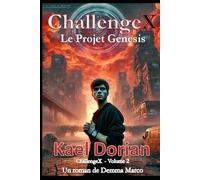 ChallengeX - Le Projet Genesis Vol2