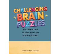 Challenging Brain Puzzles For Teens And Adults Who Love A Mental Boost: Mazes, word searches, Logic games and more, 79 Activity Pages Along With Surprise Page