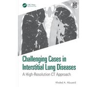 Challenging Cases in Interstitial Lung Diseases: A High-Resolution CT Approach