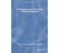 Challenging Cases in Paediatric Respiratory Medicine