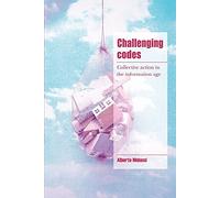 Challenging Codes: Collective Action in the Information Age