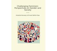 Challenging Feminism: Perspectives on Gender and Society