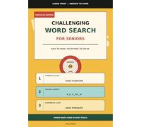 Challenging Large Print Word Search for Seniors: 60 Nostalgic Puzzles with Hidden Bonus Words, Missing Vowels & Scrambled Clues