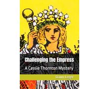 Challenging the Empress: A Cassie Thornton Mystery