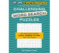 Challenging Word Search Puzzles: 100 Advanced Puzzles | 2000+ Words to Find | Test Your Focus