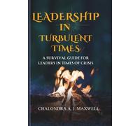 Chalondra A J Maxwell Leadership in Turbulent Times (Tascabile)
